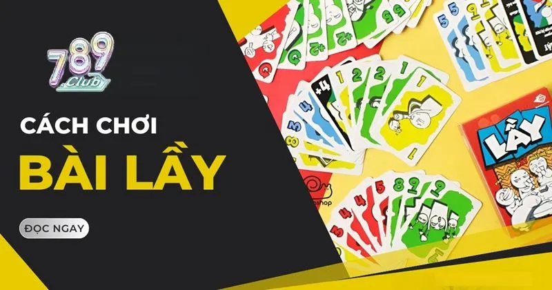 Hướng dẫn chơi bài lầy cho người mới bắt đầu