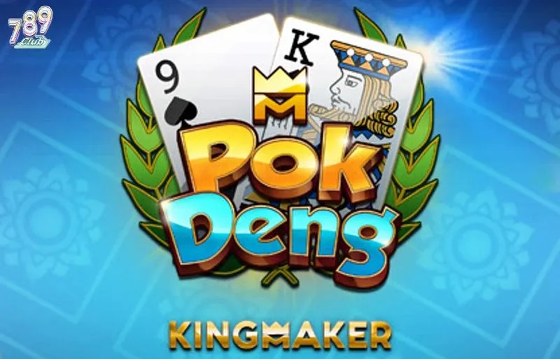 Những yếu tố cần nắm vững khi chơi Pokdeng