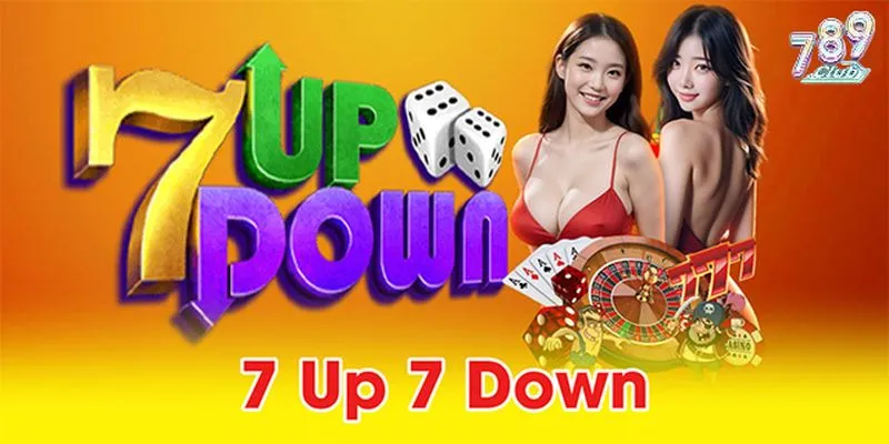 Tổng quan game 7 Up 7 Down 789club