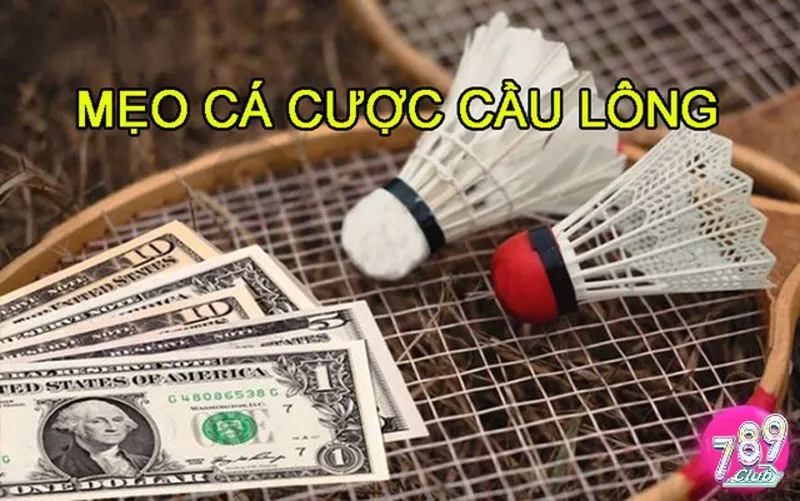 Tuyệt chiêu cá cược cầu lông không bao giờ thua