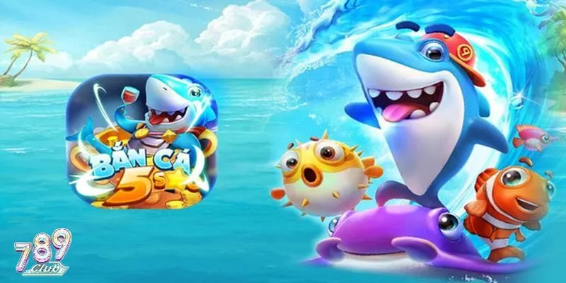 Tổng quan game bắn cá 5 sao 789club