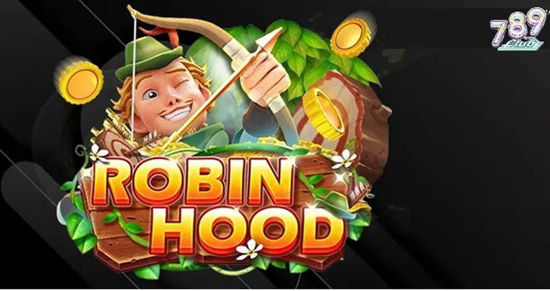 Tổng quan game Robin Hood 789club